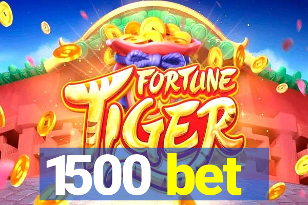 1500 bet